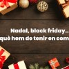 En tiempos de Black Friday...¡es necesario tener en cuenta muchas cosas relacionadas con los niños y niñas!